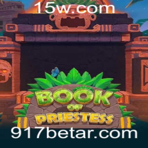 Descubra o Mundo de BookOfPriestess: Um Mergulho no Universo do Jogo e as Conexões com 917bet